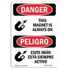 Signmission OSHA Sign, This Magnet Is Always On Bilingual, 14in X 10in Rigid Plastic, 10" W, 14" L, Spanish OS-DS-P-1014-VS-1705